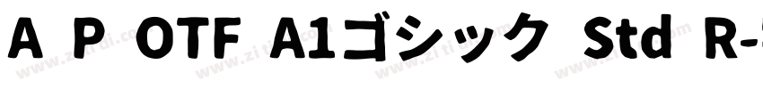 A P OTF A1ゴシック Std R字体转换